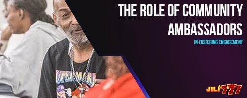 The Role of Community Ambassadors in Fostering Engagement